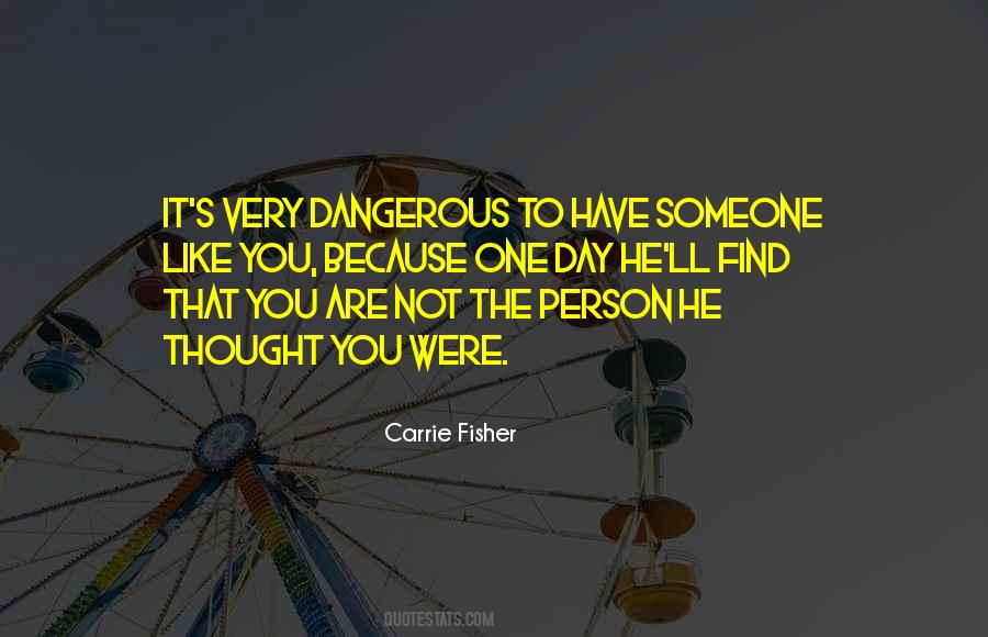 Not The Person You Thought Quotes #640518