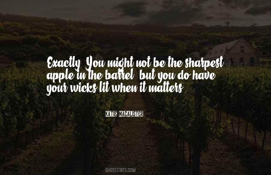 Not The Sharpest Quotes #1559636