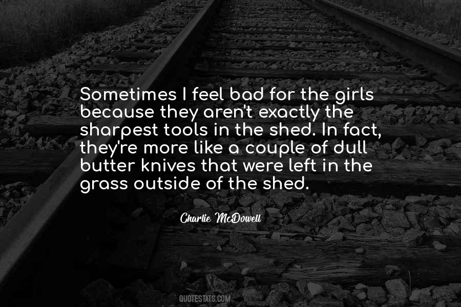 Not The Sharpest Quotes #937258