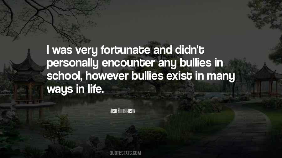 Quotes About Bullies At School #1805375