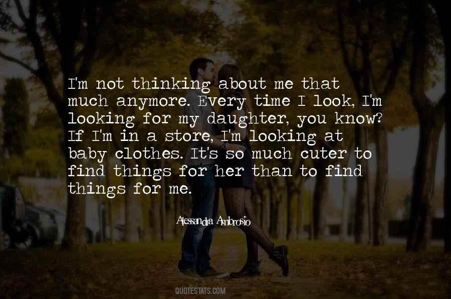 Not Thinking About Me Quotes #1409147