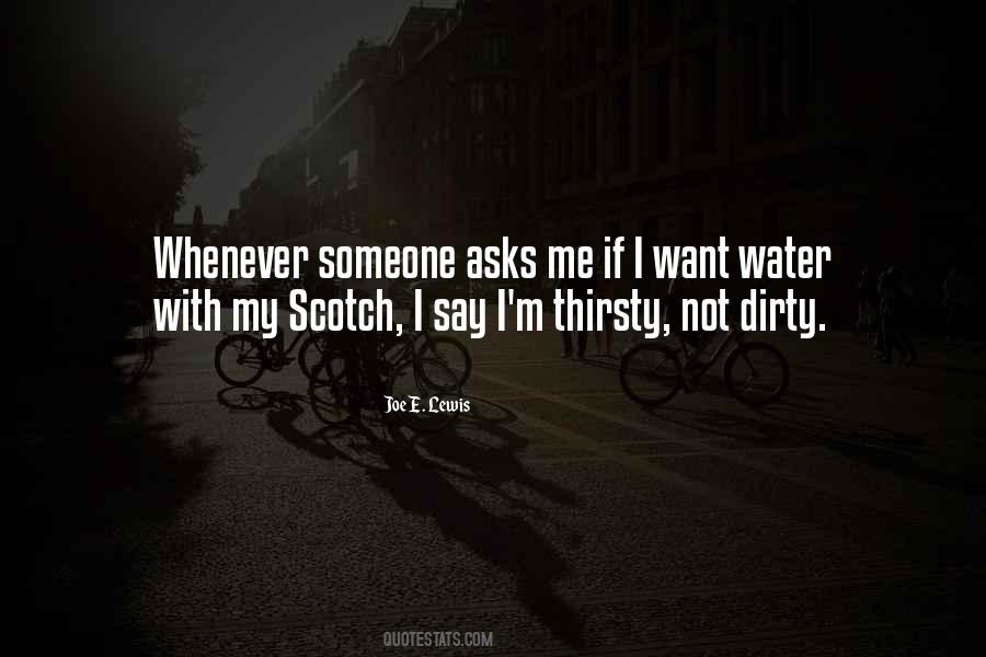 Not Thirsty Quotes #535938