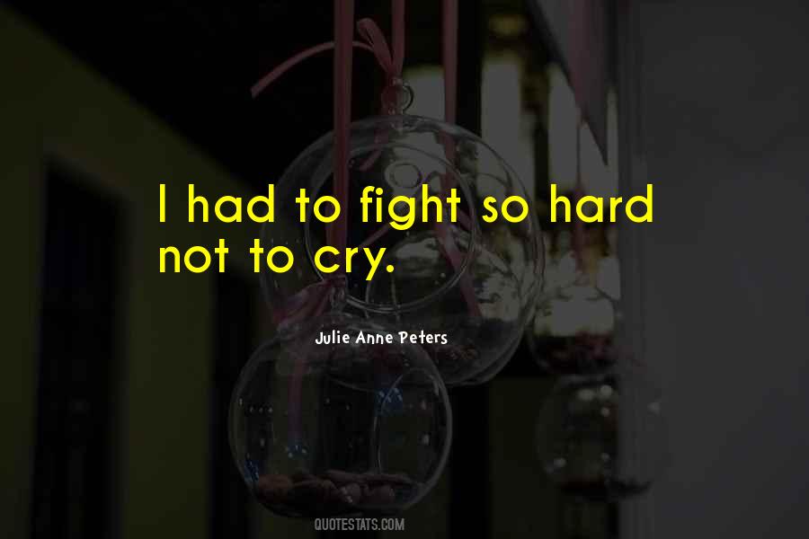 Not To Cry Quotes #1188131