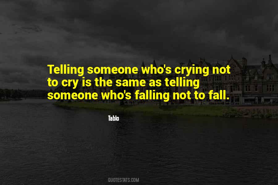 Not To Cry Quotes #910437