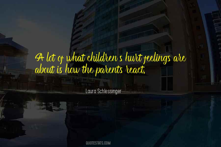 Not To Hurt Someone's Feelings Quotes #150401