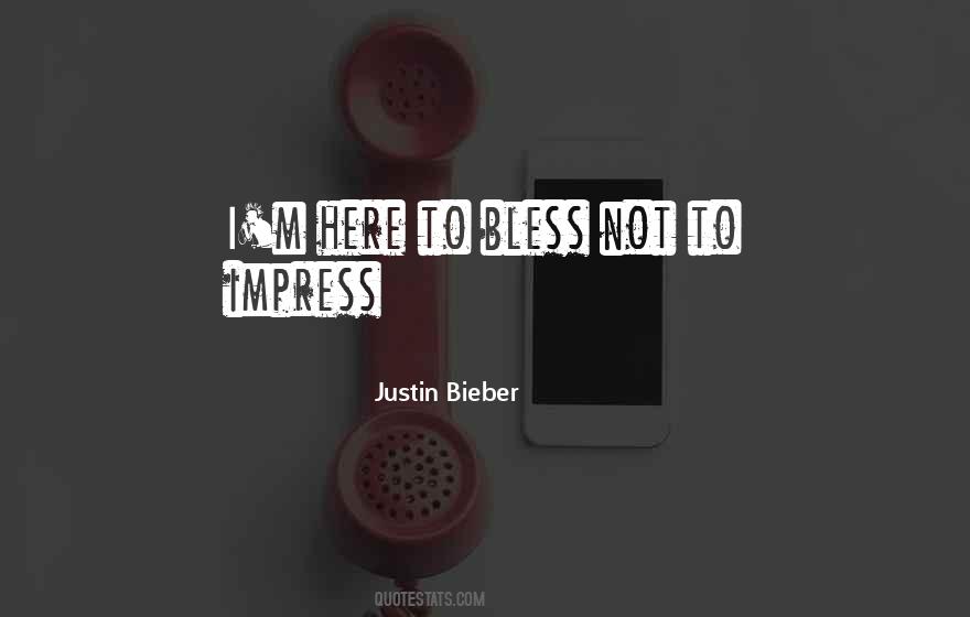 Not To Impress Quotes #1155982