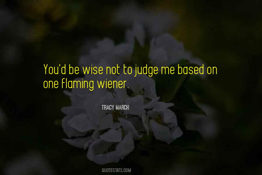 Not To Judge Quotes #1714495