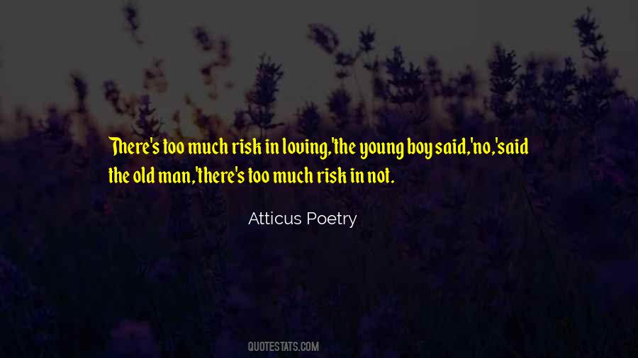 Not Too Young Not Too Old Quotes #484427