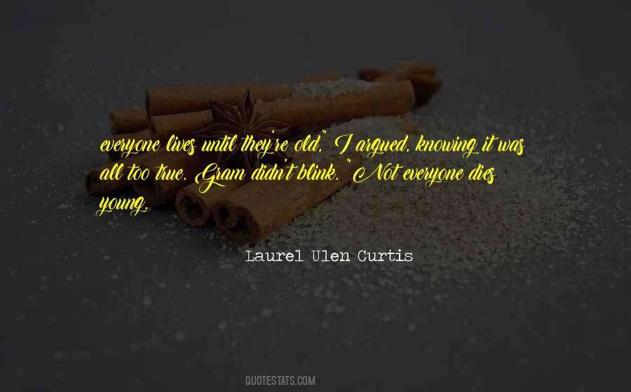 Not Too Young Not Too Old Quotes #627585