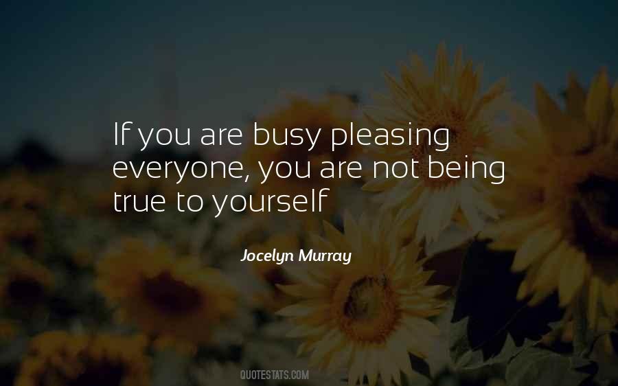 Not True To Yourself Quotes #869298