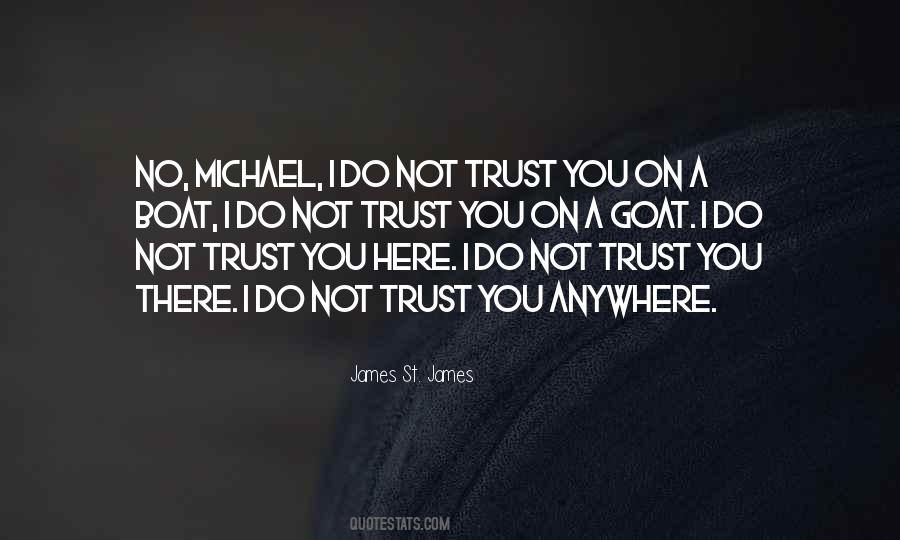 Not Trust You Quotes #254646