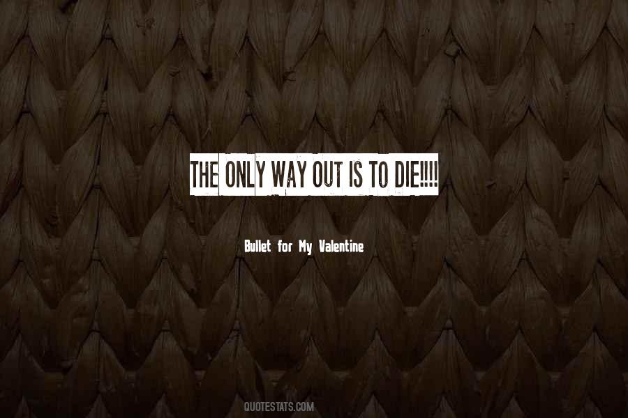 Quotes About Bullet For My Valentine #1101735