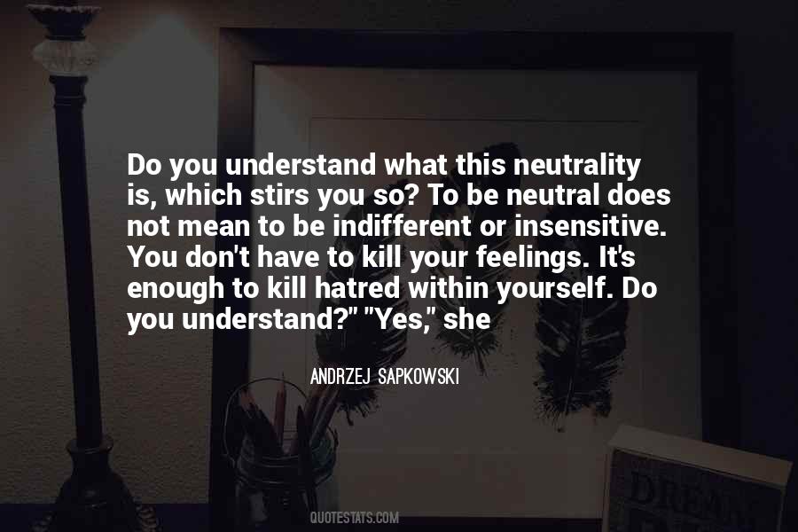 Not Understand Feelings Quotes #1719376