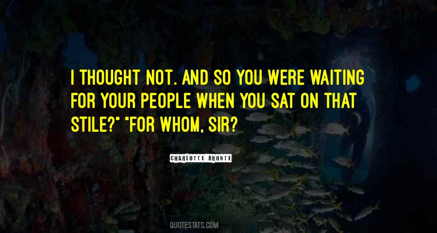 Not Waiting For You Quotes #565776