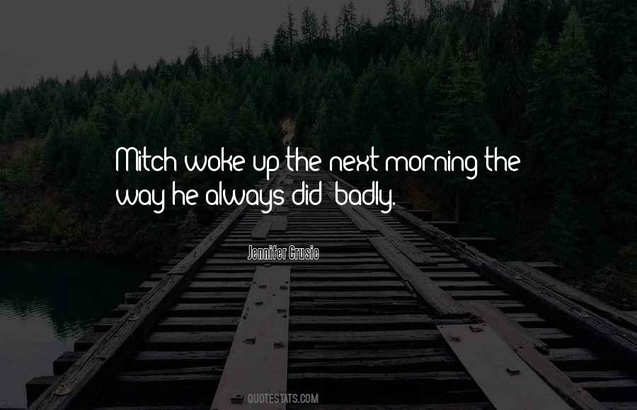 Not Waking Up Next To You Quotes #853252