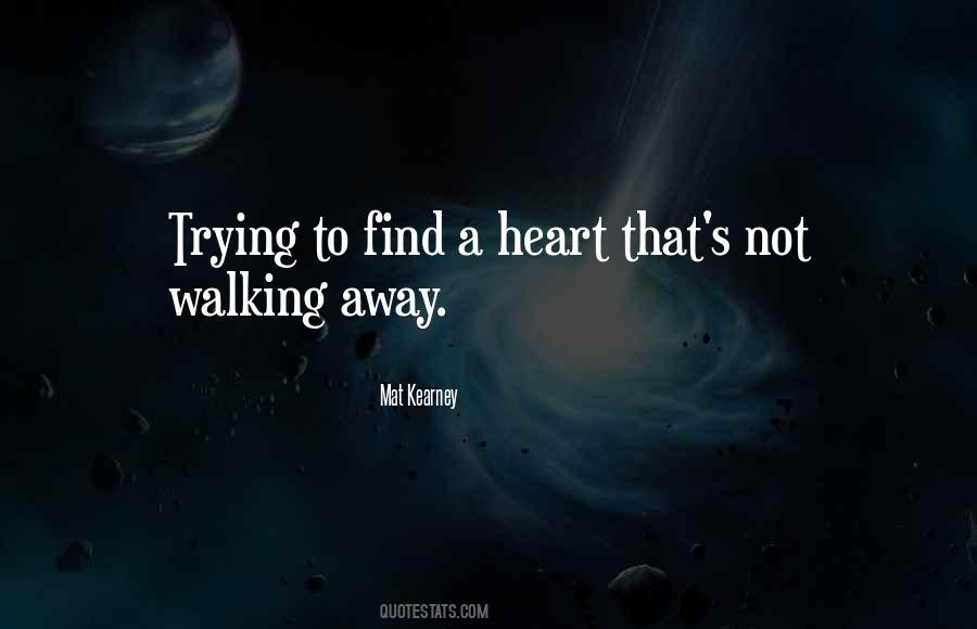 Not Walking Away Quotes #1416833
