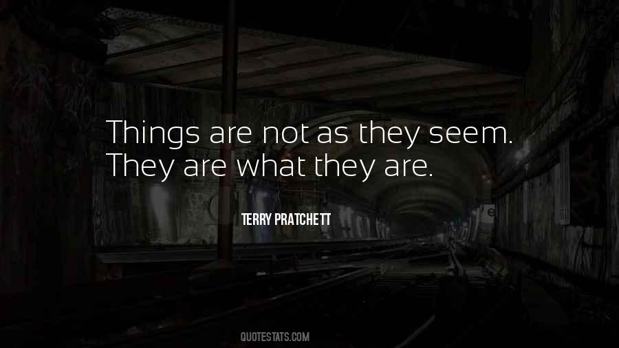 Not What They Seem Quotes #673670