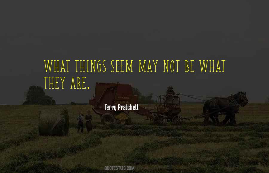 Not What They Seem Quotes #970491