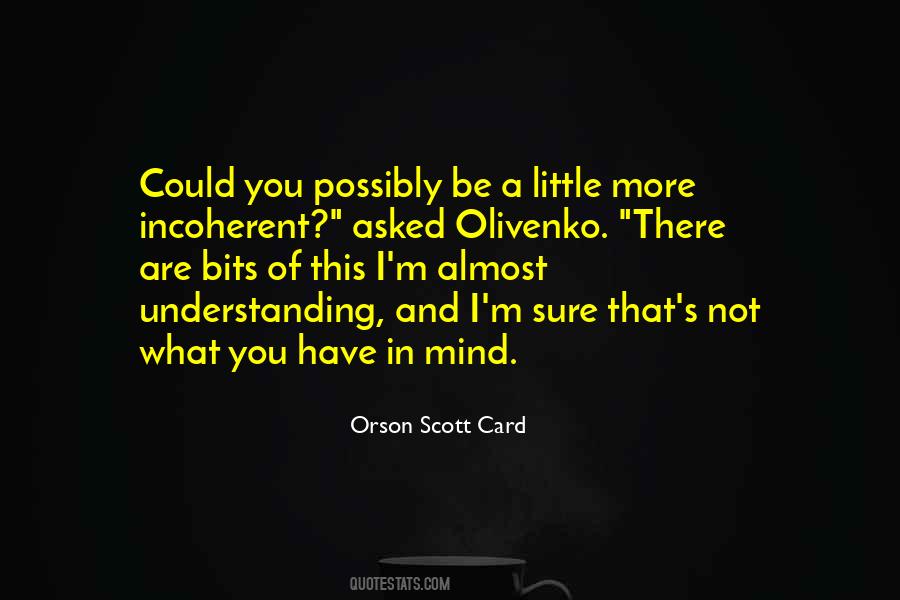 Not What You Have Quotes #509646