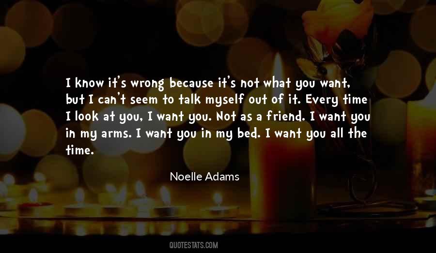 Not What You Want Quotes #1297868