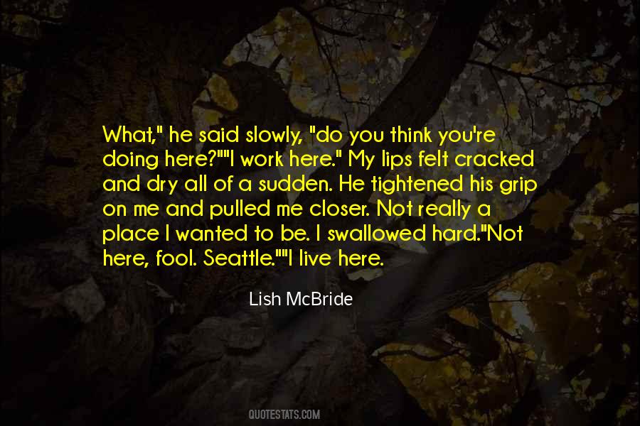 Not What You Wanted Quotes #614132