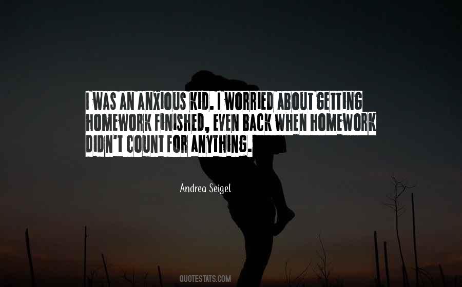 Not Worried About Anything Quotes #1494978