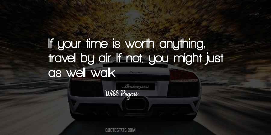 Not Worth Anything Quotes #1825986