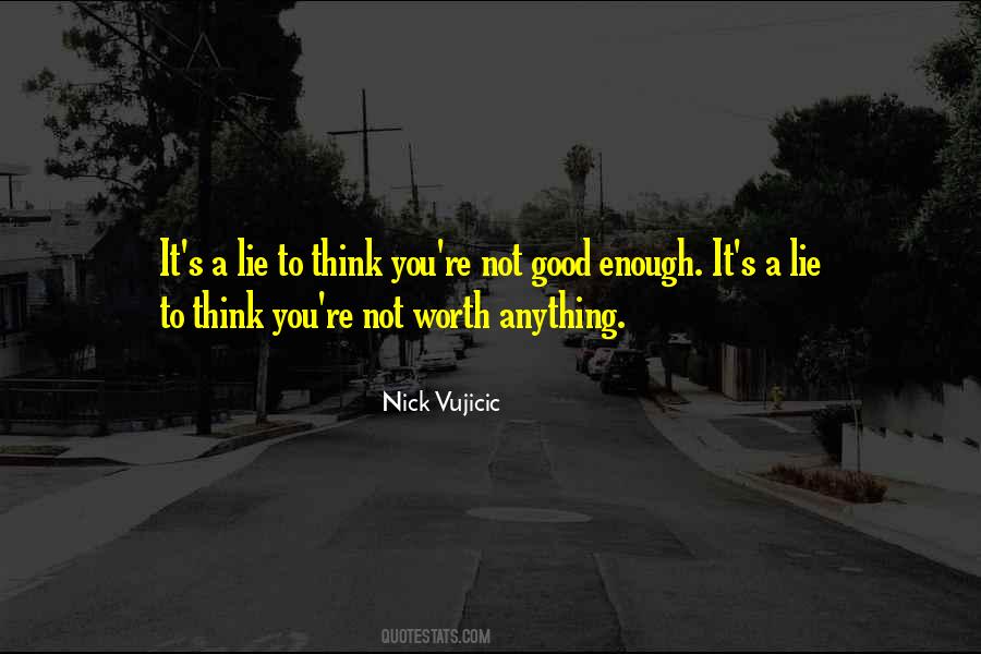 Not Worth Anything Quotes #98177