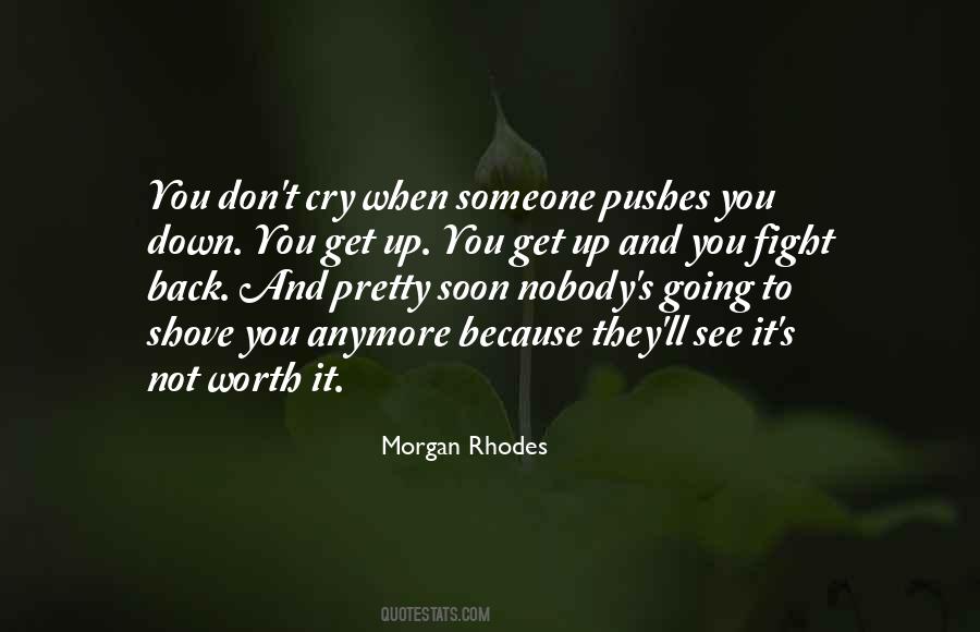 Not Worth Fighting For Anymore Quotes #1528084