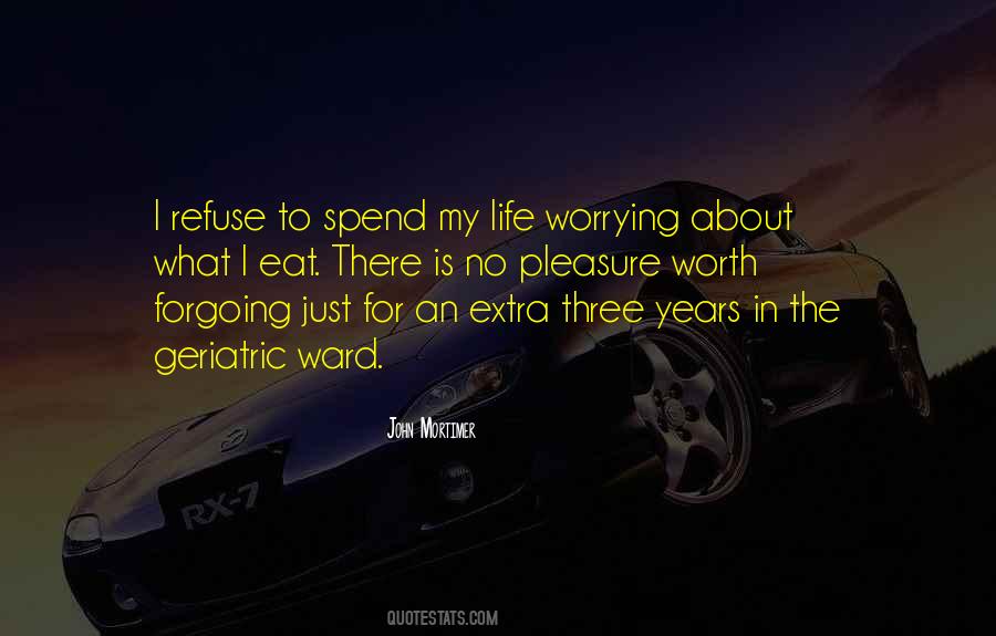 Not Worth Worrying Quotes #850434