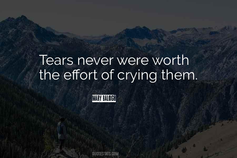 Not Worth Your Tears Quotes #1414607