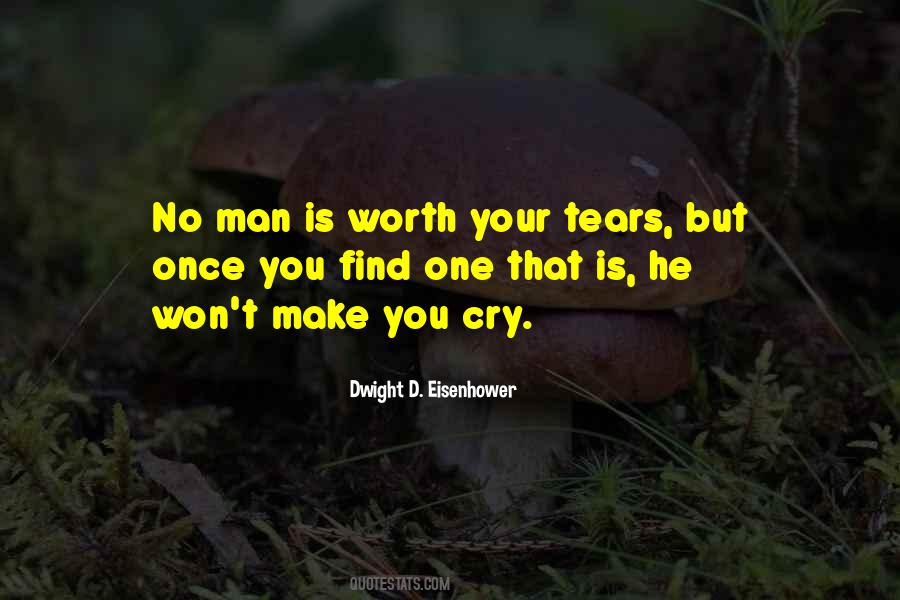 Not Worth Your Tears Quotes #1430520