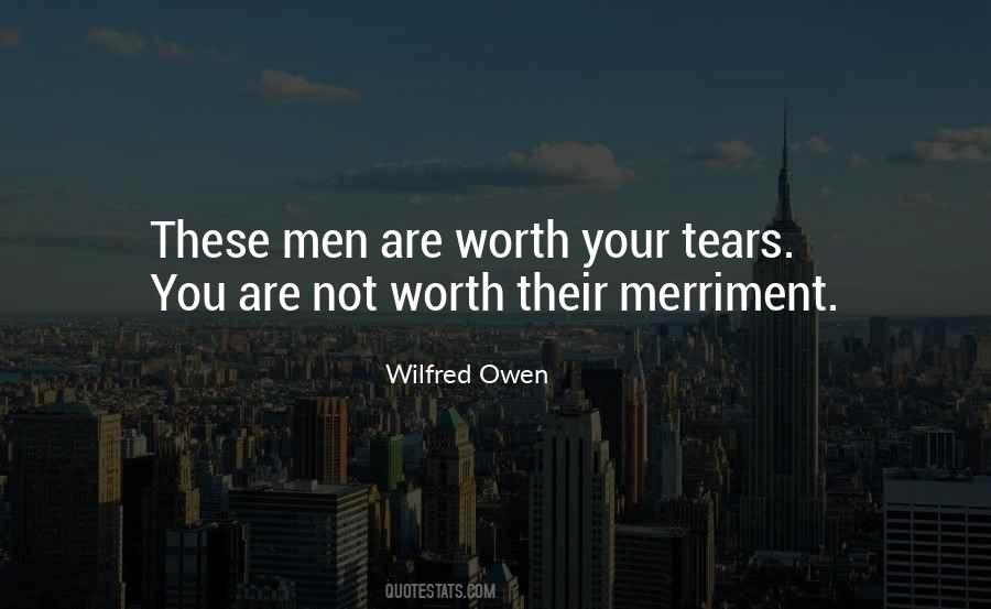 Not Worth Your Tears Quotes #162845