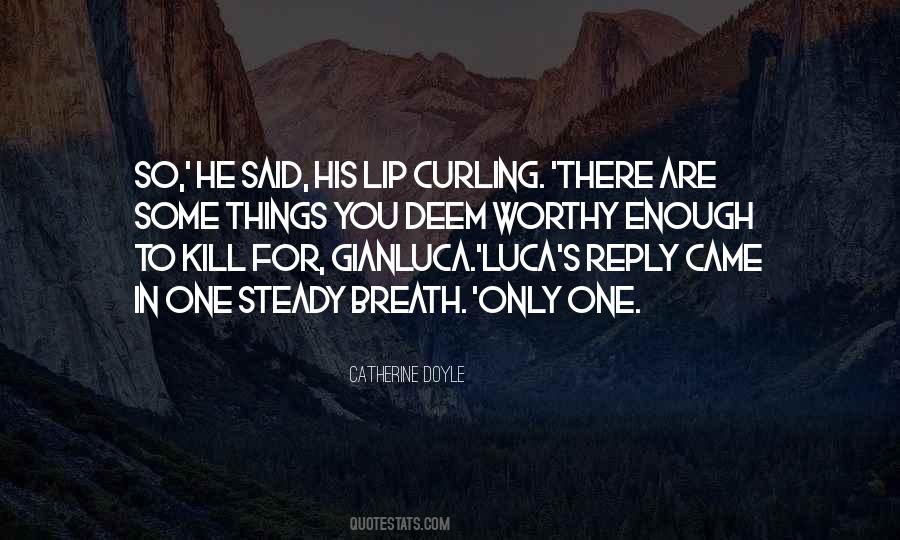 Not Worthy Enough Quotes #1281657