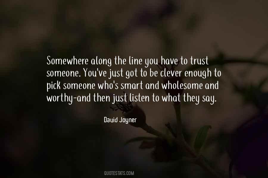 Not Worthy Enough Quotes #1351631