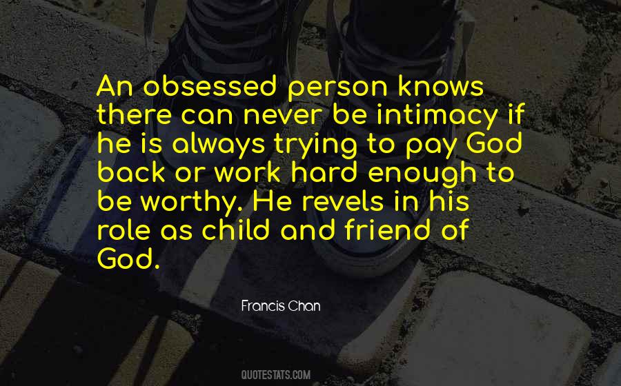 Not Worthy Enough Quotes #1668442