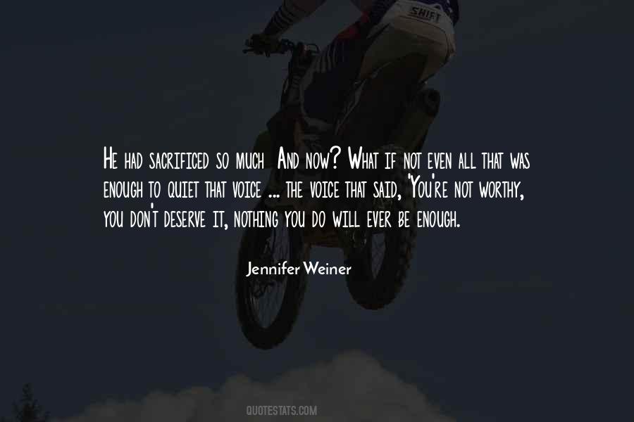 Not Worthy Enough Quotes #428949