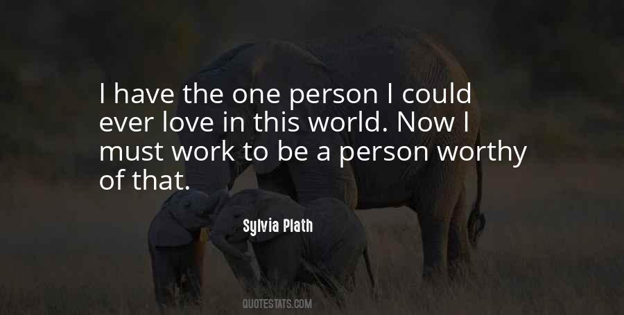 Not Worthy Person Quotes #1560627