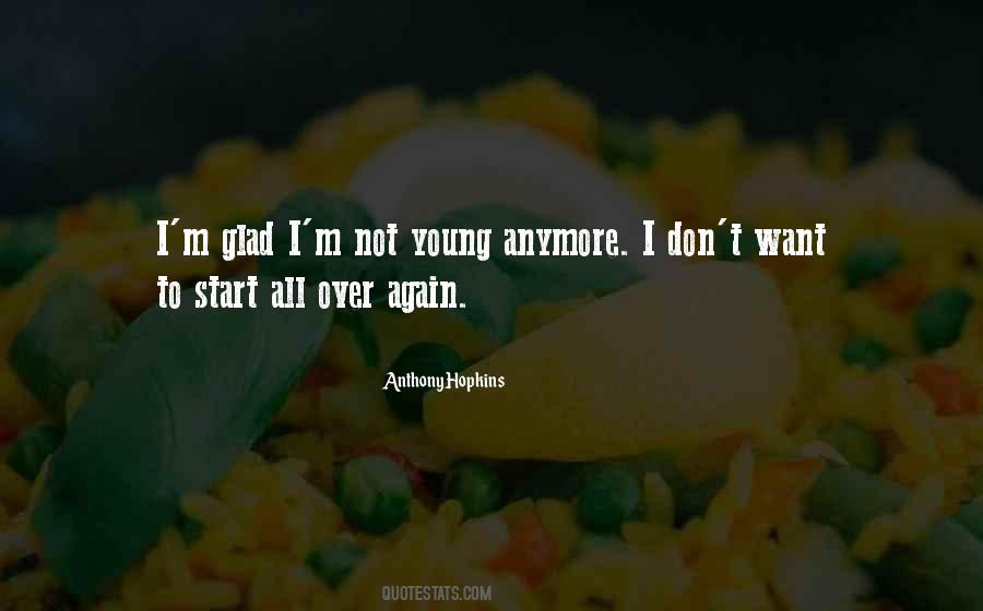 Not Young Anymore Quotes #687049