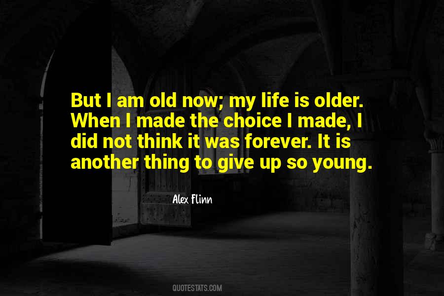 Not Young Forever Quotes #372825