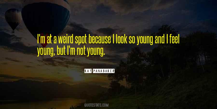 Not Young Quotes #1765288