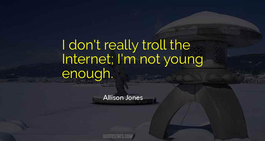 Not Young Quotes #500328