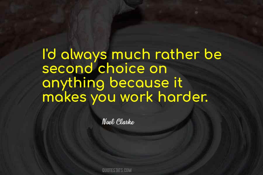 Not Your Second Choice Quotes #190476