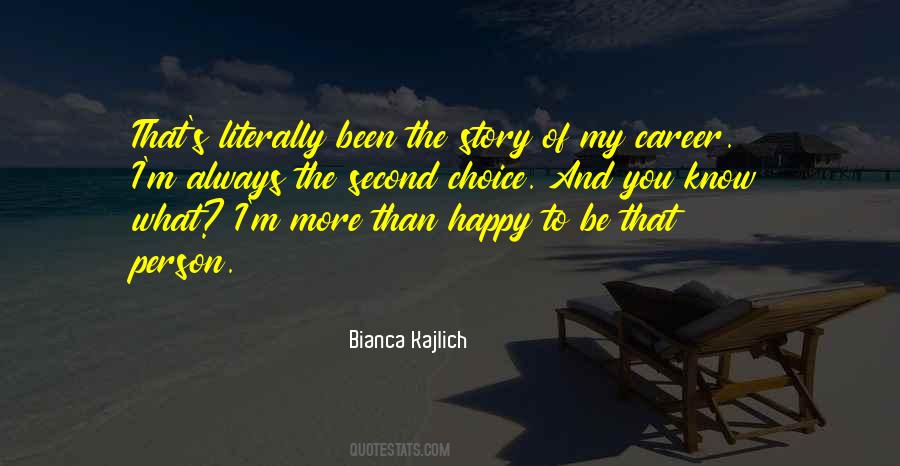 Not Your Second Choice Quotes #218594