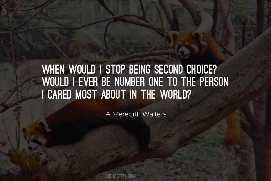 Not Your Second Choice Quotes #429257