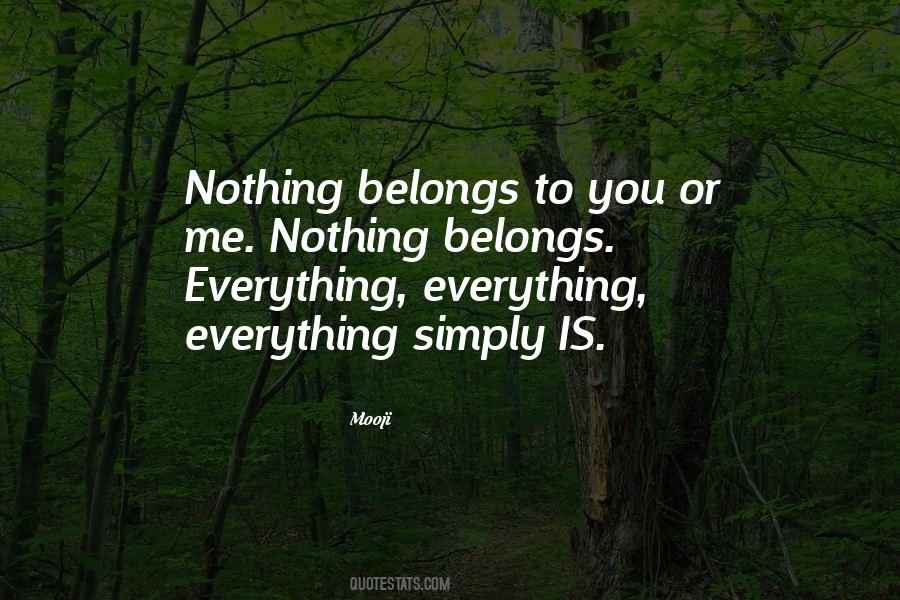 Nothing Belongs To Me Quotes #1247383