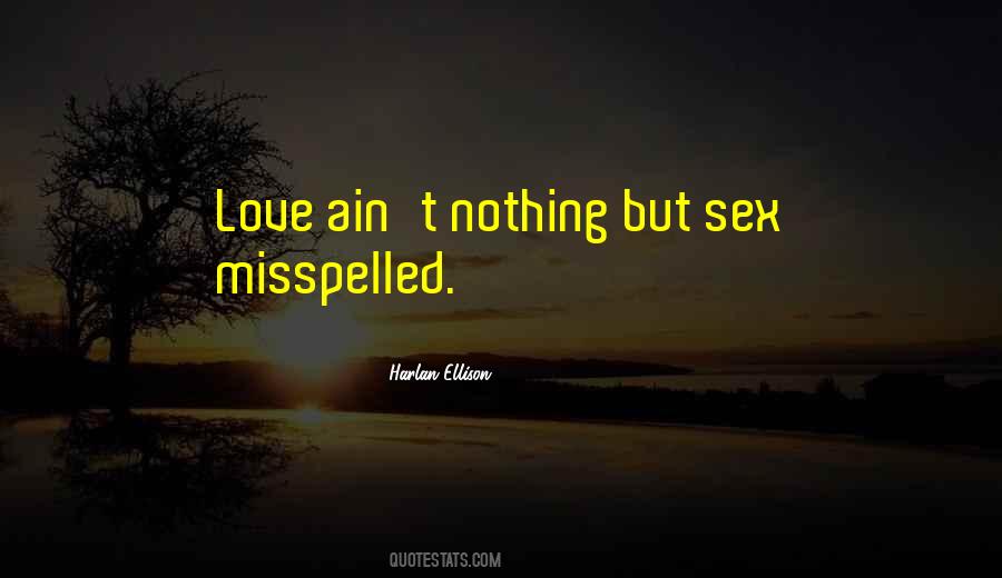 Nothing But Love Quotes #65667