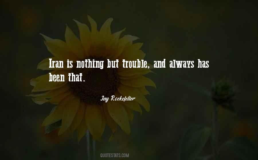 Nothing But Trouble Quotes #1172833