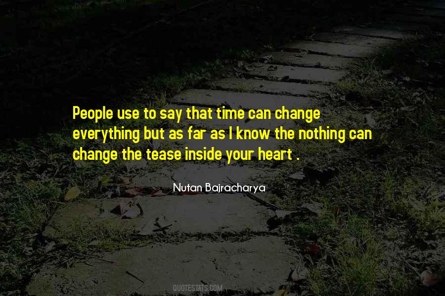 Nothing Can Change Quotes #1098010