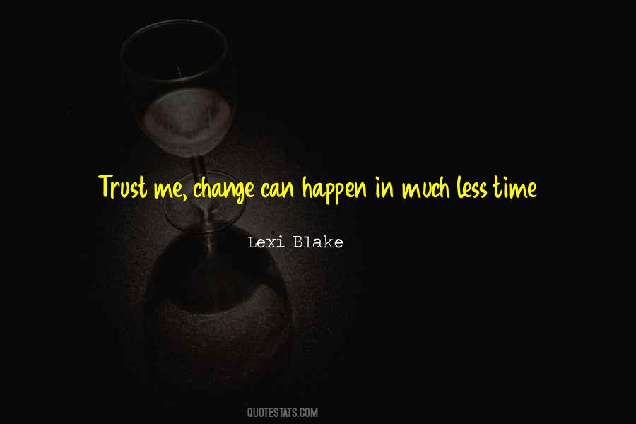 Nothing Can Change Quotes #141418